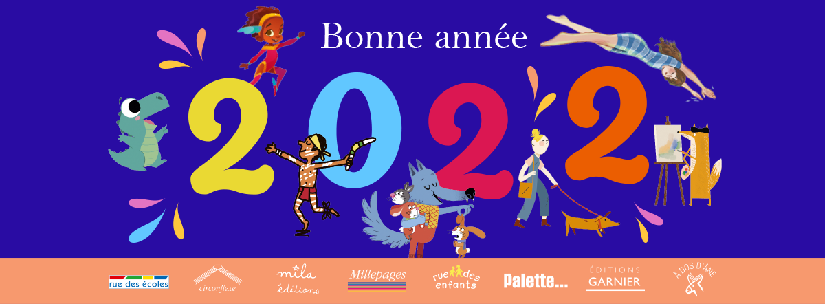 Les Éditions Palette vous souhaitent une bonne année 2022 !
