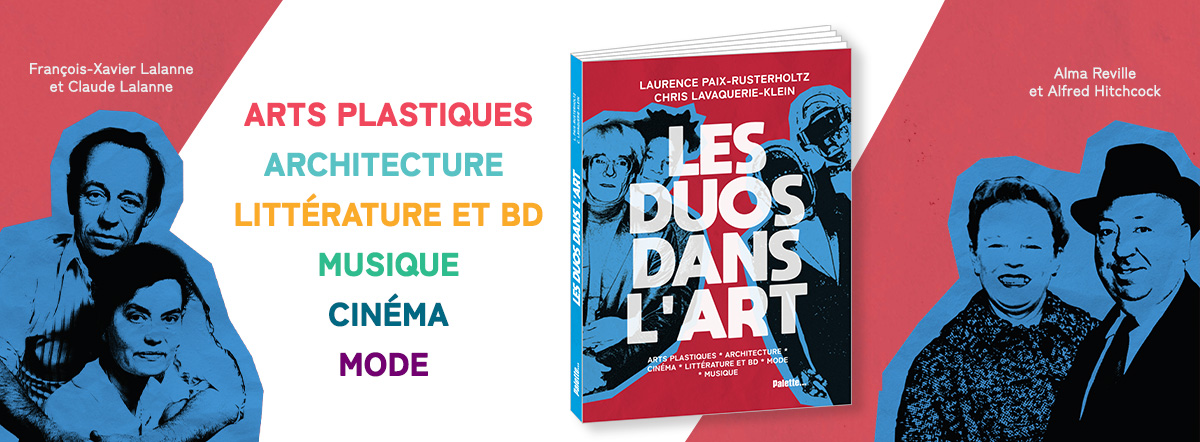 Les duos dans l'art : Arts plastiques, Architecture, Cinéma, Littérature et BD, Mode et Musique